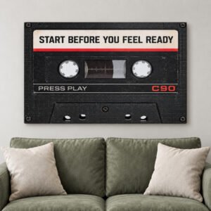 Start Before You Feel Ready Canvas Wall Art, Press Play Cassette Tape, Retro Office Decor